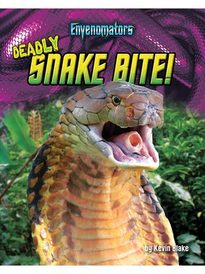 cover image of Deadly Snake Bite!